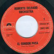 Roberto Delgado & His Orchestra - El Condor Pasa