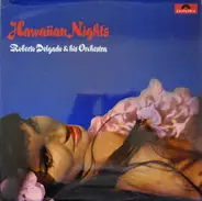 Roberto Delgado & His Orchestra - Hawaiian Nights