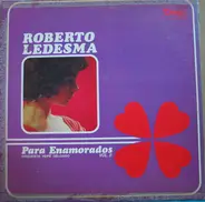 Roberto Ledesma , Orquesta De Pepé Delgado - Para Enamorados Volumen II