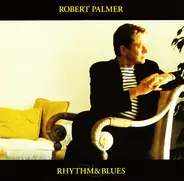 Robert Palmer - Rhythm&Blues