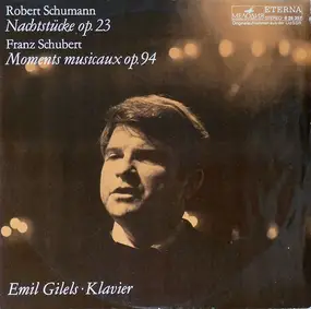 Robert Schumann - Nachtstücke Op. 23 / Moments Musicaux Op. 94