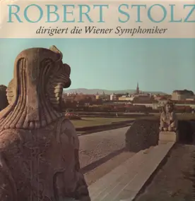 Robert Stolz - Dirigiert die Wiener Symphoniker