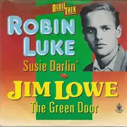 Robin Luke , Jim Lowe - Susie Darlin' / The Green Door