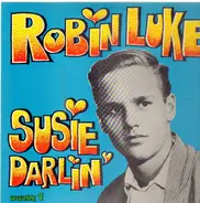Robin Luke - Susie Darlin' Volume 1