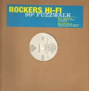 Rockers Hi-Fi - 90º Fuzzwalk