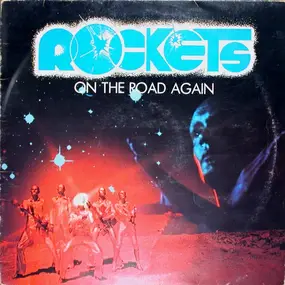 The Rockets - On The Road Again
