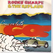 Rocky Sharpe & The Replays - Come On Lets Go