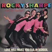Rocky Sharpe & The Replays - Love Will Make You Fail In School