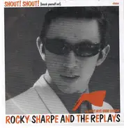 Rocky Sharpe & The Replays - Shout! Shout! (Knock Yourself Out)