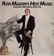 Rod Mason's Savannah Orchestra / Hot Five - Rod Mason's Hot Music