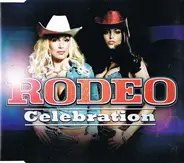 Rodeo - Celebration (incl. 2 versions, 2002)