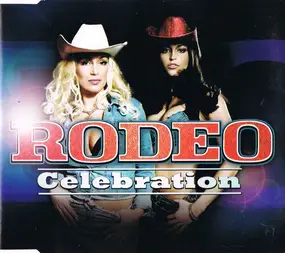 The Rodeo - Celebration (incl. 2 versions, 2002)