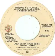 Rodney Crowell - Ashes By Now / Blues In The Daytime