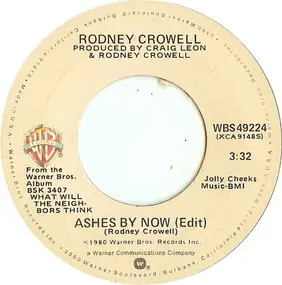 Rodney Crowell - Ashes By Now