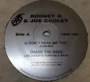 Rodney O & Joe Cooley - U Don't Hear Me Tho' / Chase The Bass
