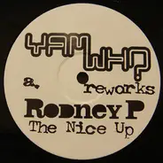 Rodney P - The Nice Up (Yam Who Reworks)