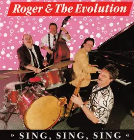 Roger & the Evolution - Sing, Sing, Sing