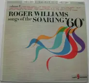 Roger Williams - Songs Of The Soaring '60s Volume 1
