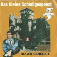 Roger Benedict - Das Kleine Schloßgespenst / Tina Und Charly