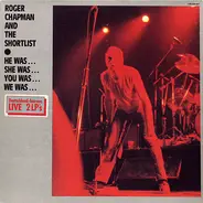 Roger Chapman And The Shortlist - He Was... She Was... You Was... We Was...