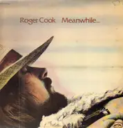 Roger Cook - Meanwhile Back at the World