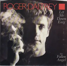Roger Daltrey - Let Me Down Easy / Fallen Angel