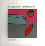 Roger Eno and Brian Eno - Luminous