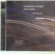 Roger Hanschel, Stefan Heidtmann, Klaus Kugel - ornaments of light and sound - cathedrals