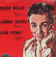 Roger Miller Meets Johnny Rivers And Gene Pitney - same