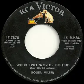 Roger Miller - When Two Worlds Collide / Every Which-A-Way
