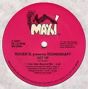 Roger Sanchez Presents Soundshaft - Get Up
