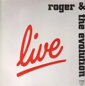 Roger & the Evolution - Live