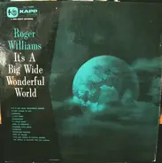 Roger Williams - It's A Big Wide Wonderful World