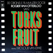 Rogier van Otterloo M.m.v. Louis Van Dyke Trio - Turks Fruit