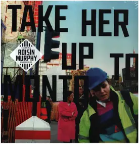 Roisin Murphy - Take Her Up to Monto