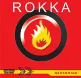 Rokka - Nevermind