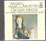 Lasso / Palestrina/ Monteverdi / Casulano a.o. - Marien-Motetten Grosser Meister