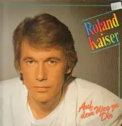 Roland Kaiser - Auf dem Weg Zu Dir