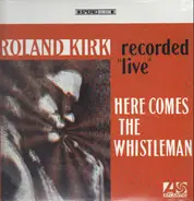 Roland Kirk - Here Comes the Whistleman