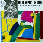 Roland Kirk - Live In Paris 1970 Vol. 1