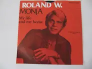 Roland W. - Monja / My Life And My Home