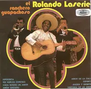 Rolando La Serie - El Ranchero Guapachoso