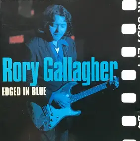 Rory Gallagher - Edged In Blue