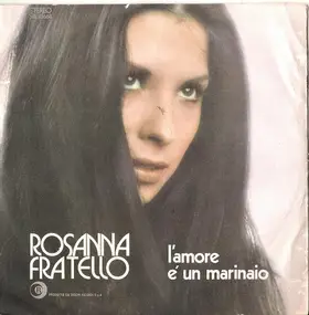 Rosanna Fratello - L'Amore È Un Marinaio