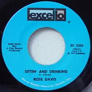 Rose Davis - Sittin' And Drinking / Yes I've Been Crying