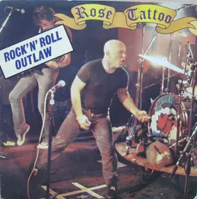 Rose Tattoo - Rock 'n' Roll Outlaw