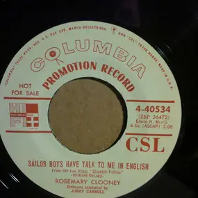 Rosemary Clooney - Sailor Boys Have Talk To Me In English / Go On By