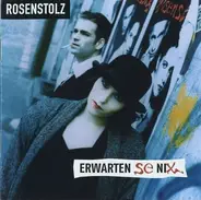Rosenstolz - Erwarten Se Nix