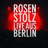 Rosenstolz - Live aus Berlin