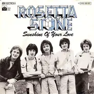 Rosetta Stone - Sunshine Of Your Love / Steal Willie